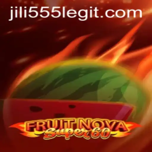 Unveiling the Excitement of FruitNovaSuper60 with Jili555
